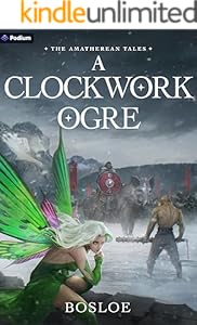 Cover of A Clockwork Ogre: An Isekai LitRPG (The Amatherean Tales Book 2)