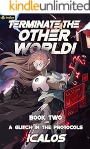 Cover of A Glitch in the Protocols: A Humorous Isekai LitRPG (Terminate the Other World! Book 2)