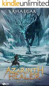 Cover of Azarinth Healer Book Five: A LitRPG Adventure