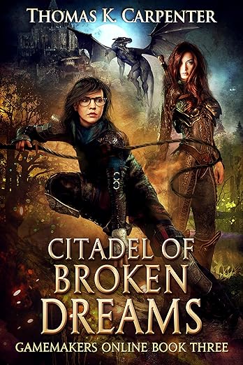 Cover of Citadel of Broken Dreams: A Hundred Halls LitRPG and GameLit Novel (Gamemakers Online Book 3)