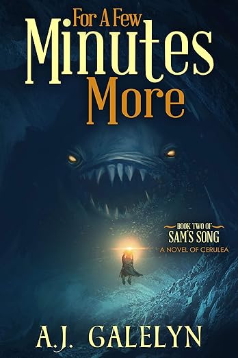 Cover of For A Few Minutes More: A Book of Cerulea (Sam's Song 2)