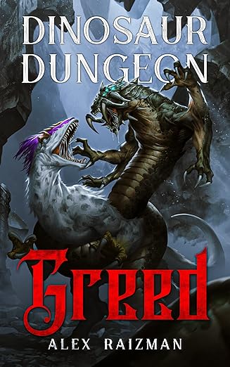 Cover of Greed: A LitRPG Dungeon Core Adventure (Dinosaur Dungeon Book 3)