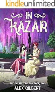 Cover of In Kazar: The Calamitous Bob book two