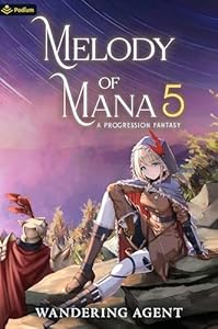 Cover of Melody of Mana 5: A Progression Fantasy