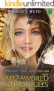 Cover of Metaworld Chronicles: For Love, Land, and Lady Fair