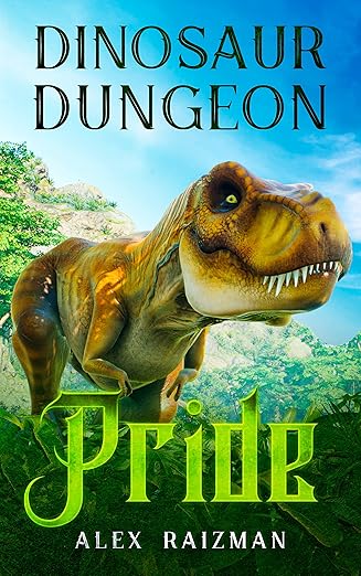 Cover of Pride: A LitRPG Dungeon Core Adventure (Dinosaur Dungeon Book 2)