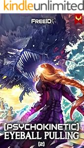 Cover of [Psychokinetic] Eyeball Pulling 2: A LitRPG Adventure