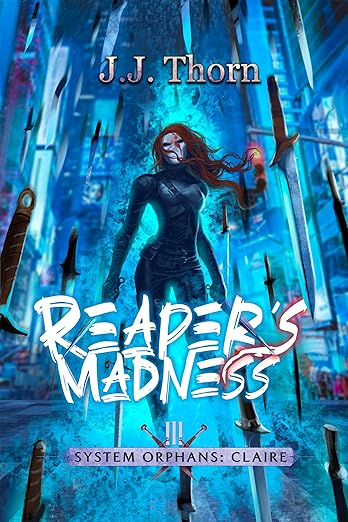 Cover of Reaper's Madness: A Post-Apocalyptic Adventure & Fantasy LitRPG (System Orphans : Claire Book 3)