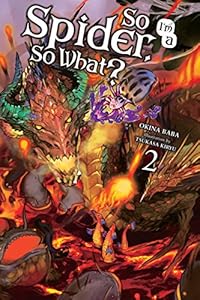 Cover of So I'm a Spider, So What?, Vol. 2 (light novel) (So I'm a Spider, So What? (light novel))