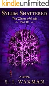 Cover of Sylum Shattered: A Fantasy LitRPG Adventure (The Whims of Gods Book 3)