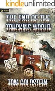 Cover of The End of the Trucking World: An Apocalypse LitRPG (Battle Trucker Book 2)
