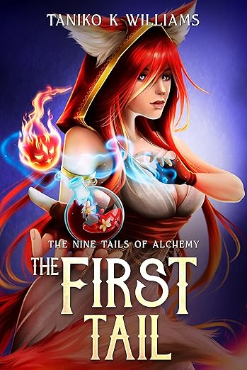 Cover of The First Tail: A slice of life, GameLit Fantasy Adventure (The Nine Tails of Alchemy Book 1)