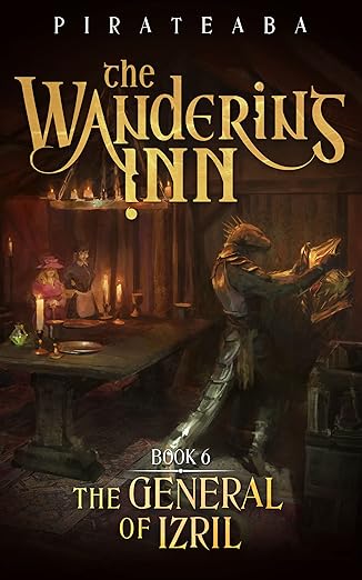 Cover of The General of Izril: Book Six in The Wandering Inn Series