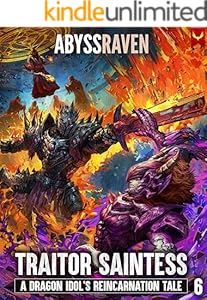 Cover of Traitor Saintess: A LitRPG Adventure (A Dragon Idol's Reincarnation Tale Book 6)