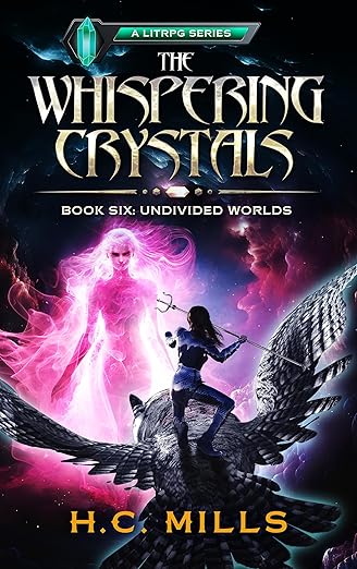Cover of Undivided Worlds (The Whispering Crystals: A LitRPG Series Book 6)